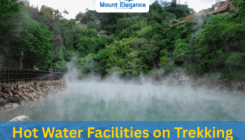 Hot Water Facilities on Trekking Trails: What You Should Know