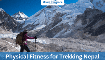 Physical Fitness for Trekking Nepal: The Ultimate 2026 Training Guide